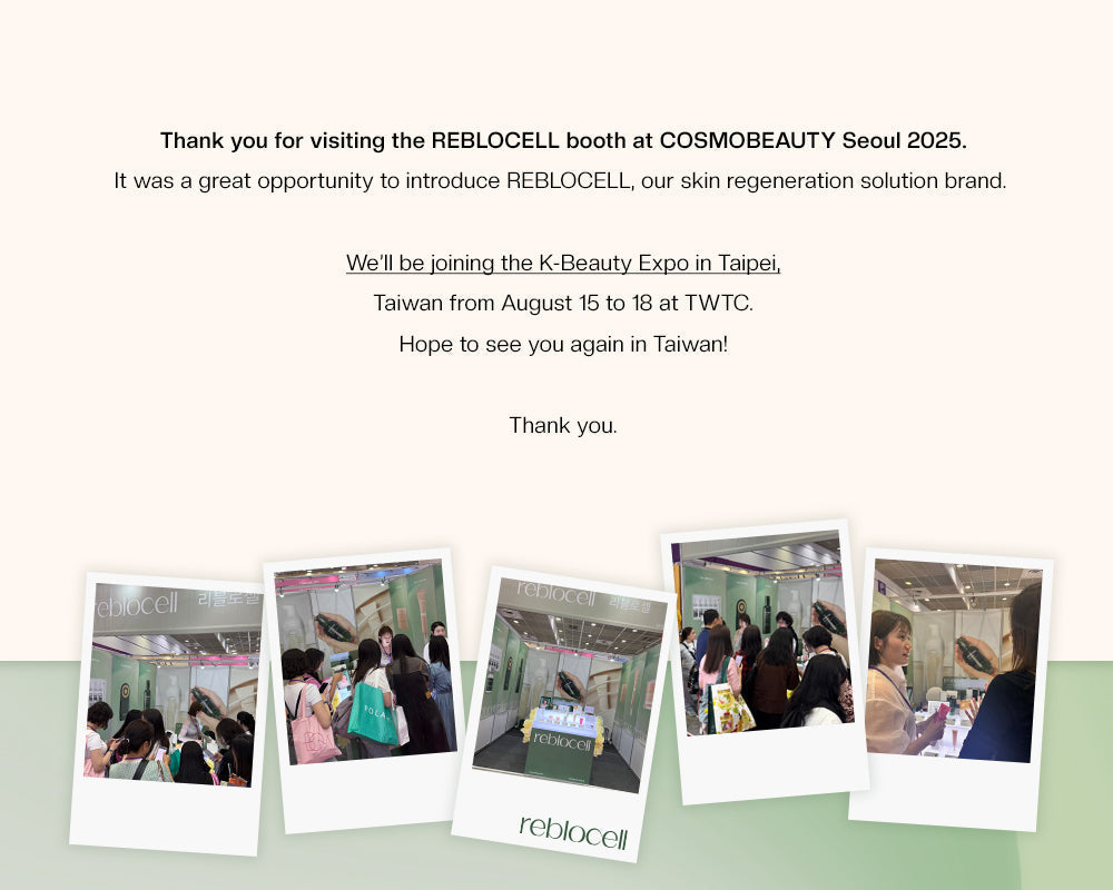 Thank you for visiting the REBLOCELL at COSMOBEAUTY SEOUL 2025